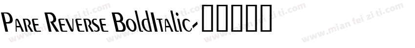 Pare Reverse BoldItalic字体转换